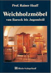 Rainer Haaff Buch Weichholzmbel von Barock bis Jugendstil